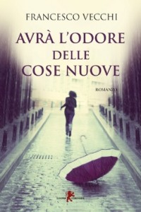 Avrà l'odore delle cose nuove