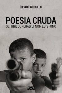 Poesia Cruda. Gli irrecuperabili non esistono