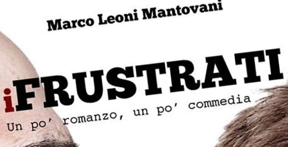 I frustrati esordio di Marco Leoni Mantovani