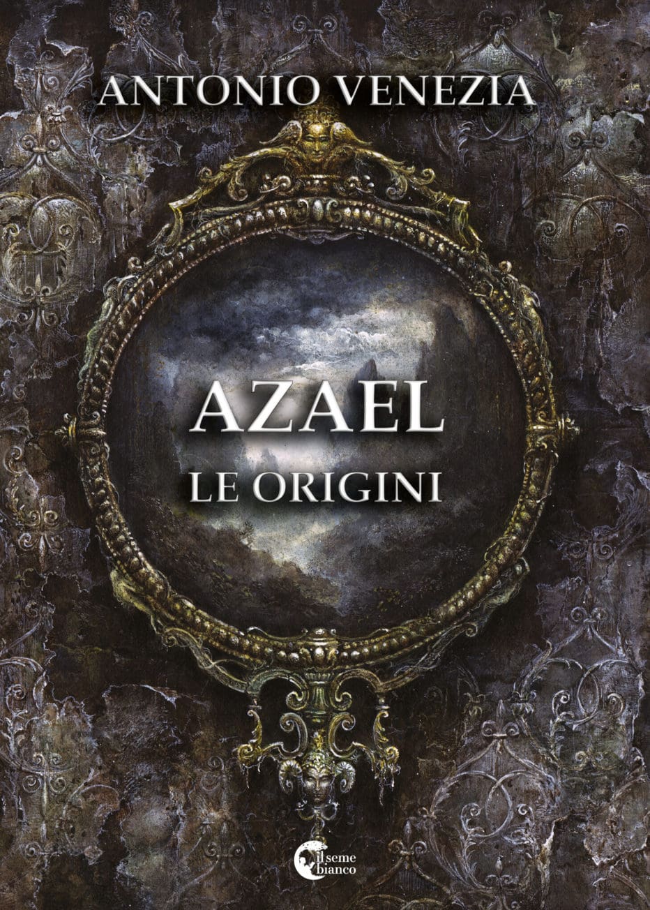Azael – Le origini di Antonio Venezia