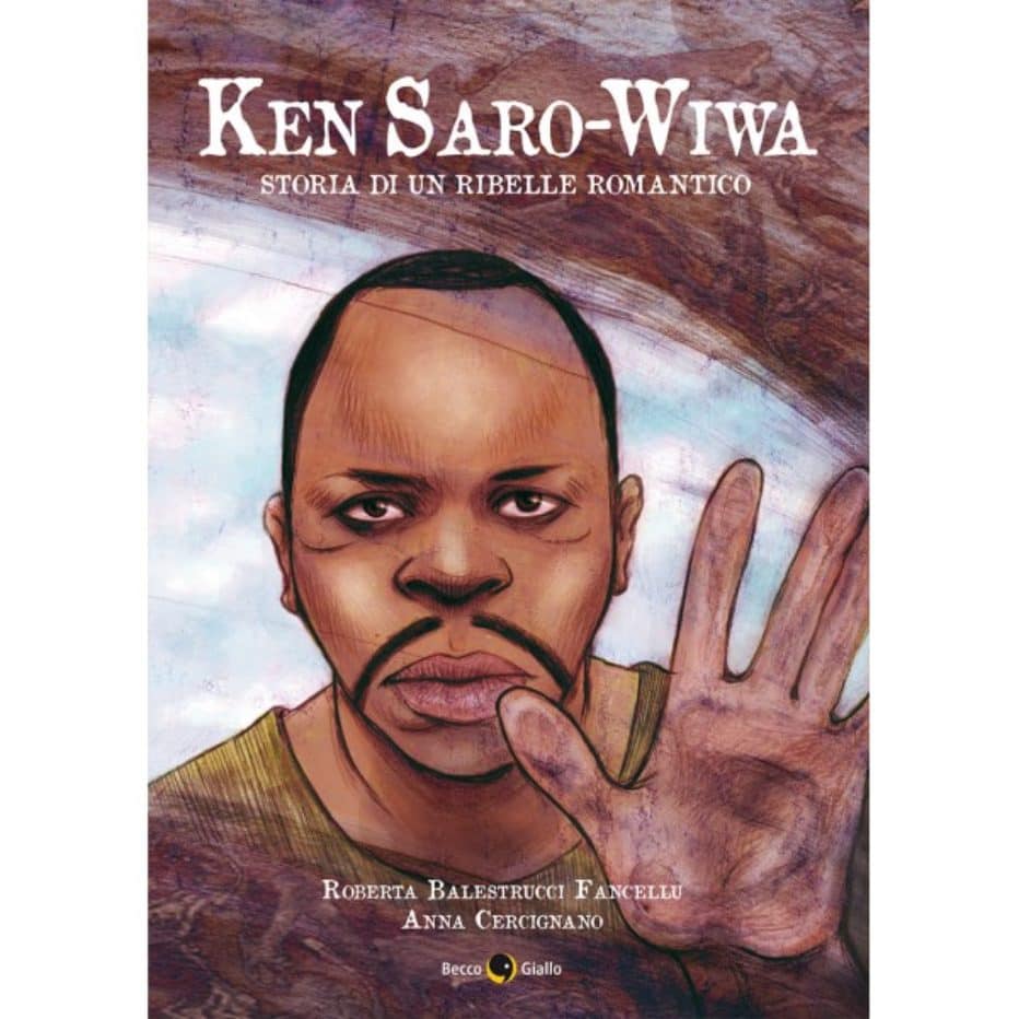 Ken Saro-Wiwa storia di un ribelle romantico