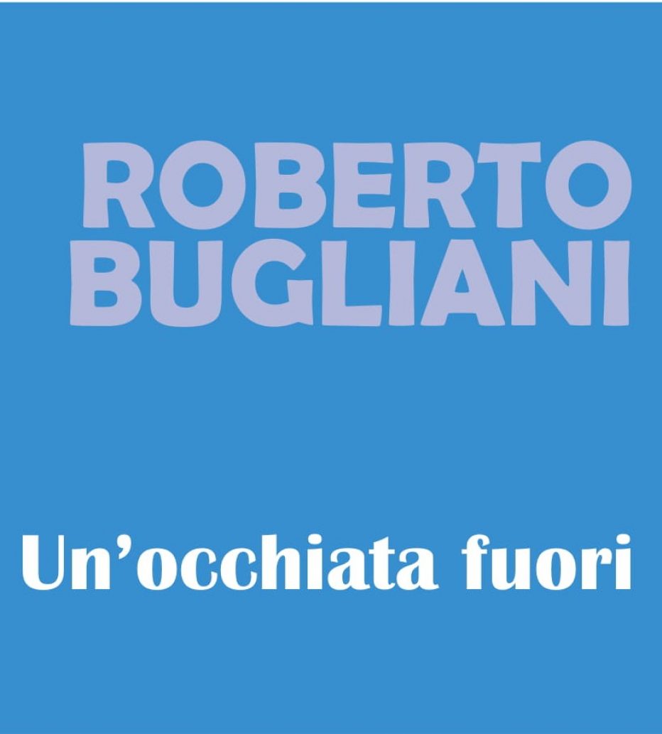 Un’occhiata fuori di Roberto Bugliani