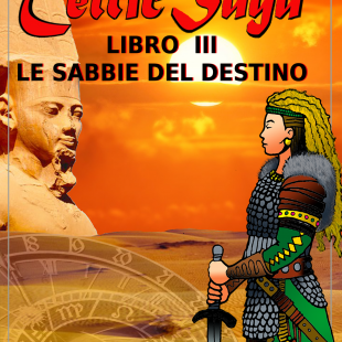 “Le sabbie del destino” continua la Celtic Saga di Christian Biasi