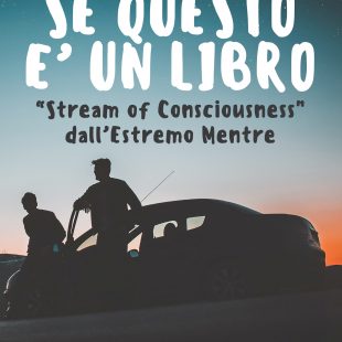 Se questo è un libro “Stream of Consciousness dall’Estremo Mentre”