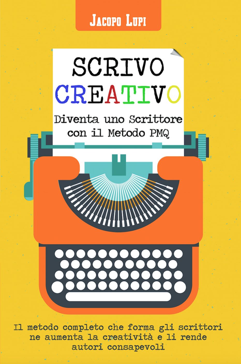 Scrivo creativo – Diventa uno Scrittore con il Metodo PMQ