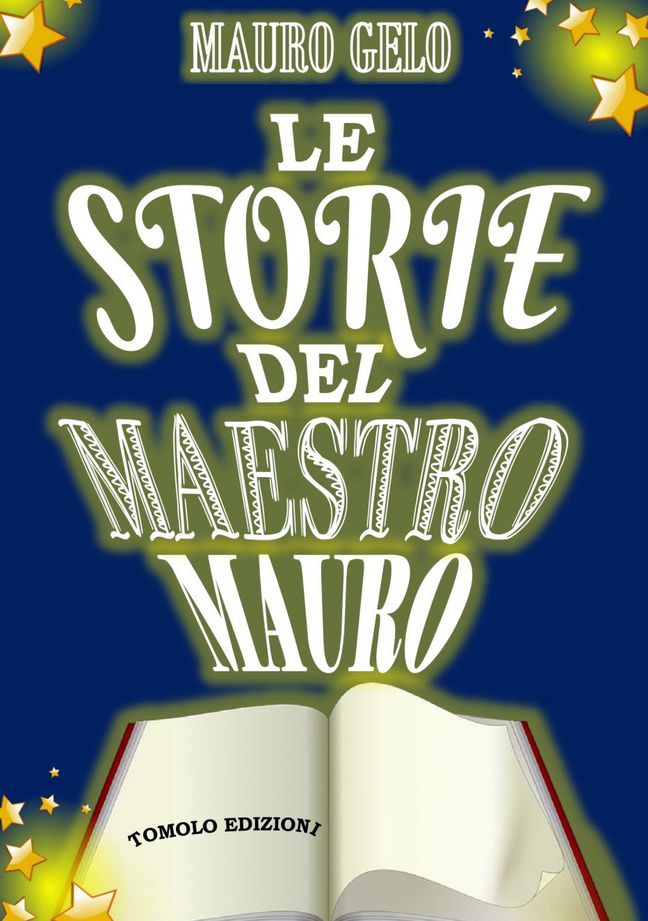 “Le storie del maestro Mauro” di Mauro Gelo