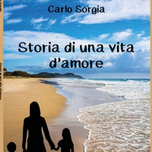 “Storia di una vita d’amore” il nuovo romanzo di Carlo Sorgia