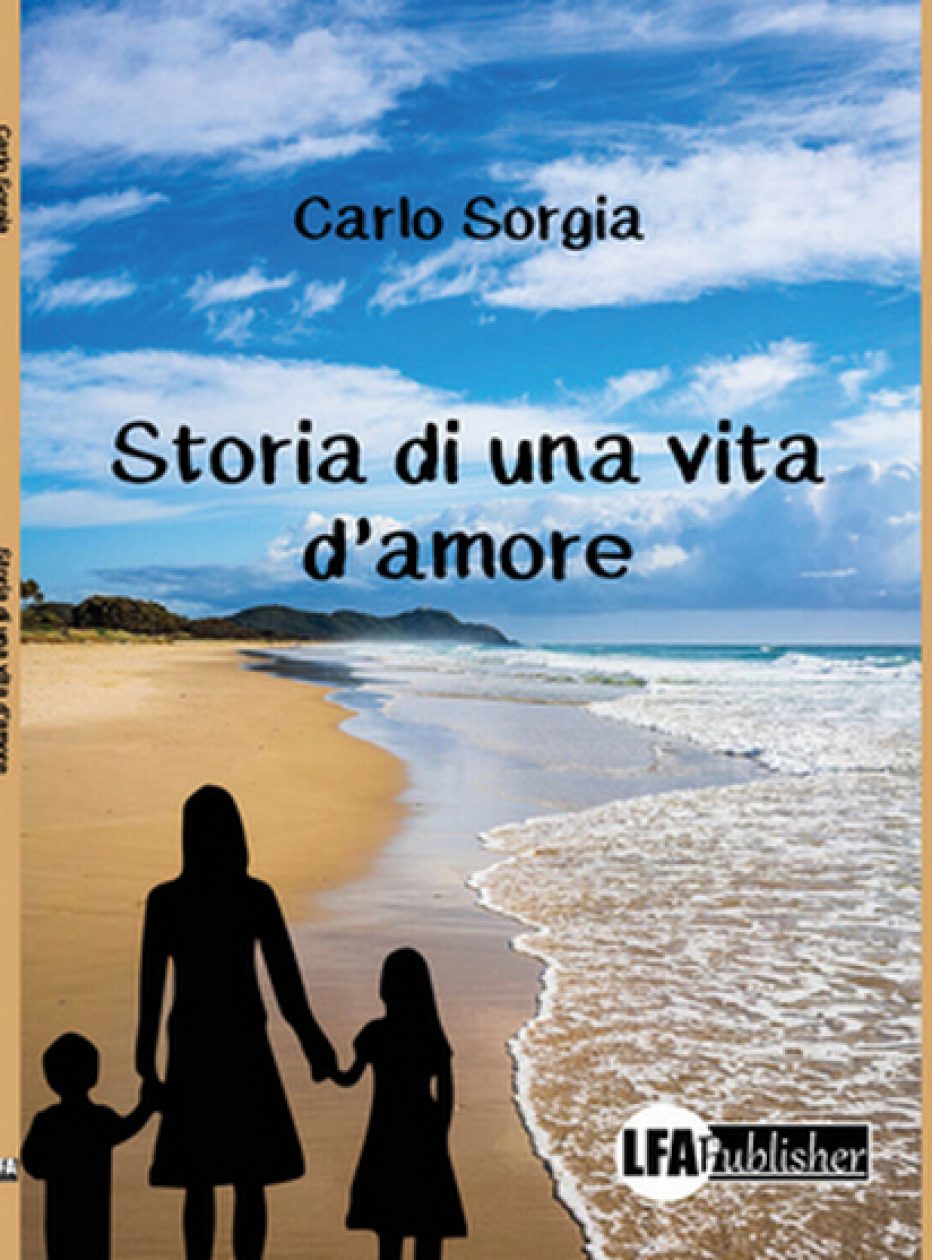 “Storia di una vita d’amore” il nuovo romanzo di Carlo Sorgia