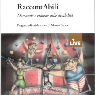 La disabilità in “RaccontAbili” di Zoe Rondini