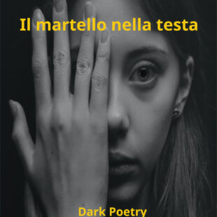 “Il martello nella testa” poesie di Stefano Fortelli