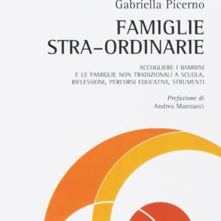 Famiglie stra-ordinarie di Gabriella Picerno