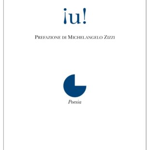 “¡u!” esordio poetico di Giancarmine Fiume