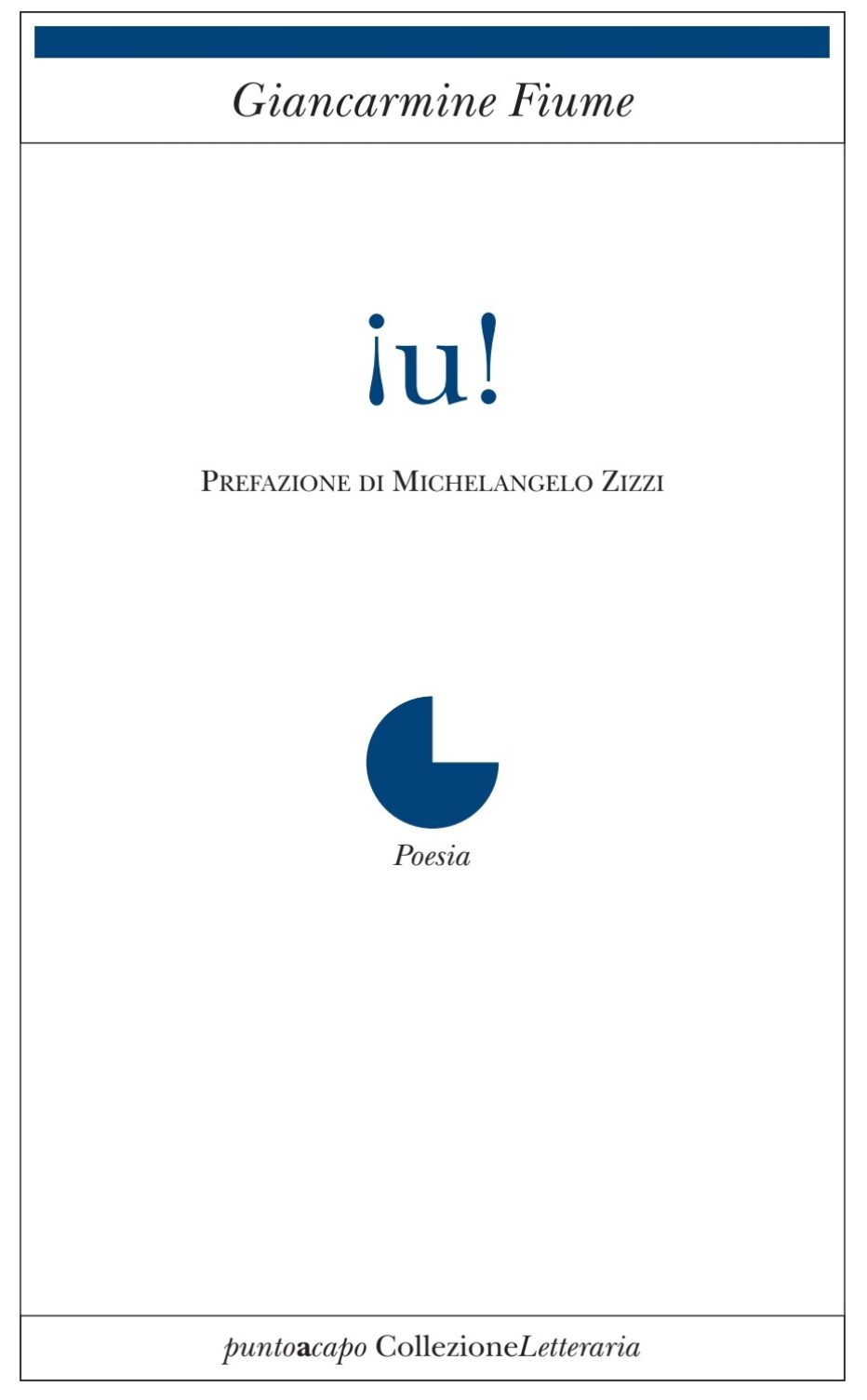 “¡u!” esordio poetico di Giancarmine Fiume