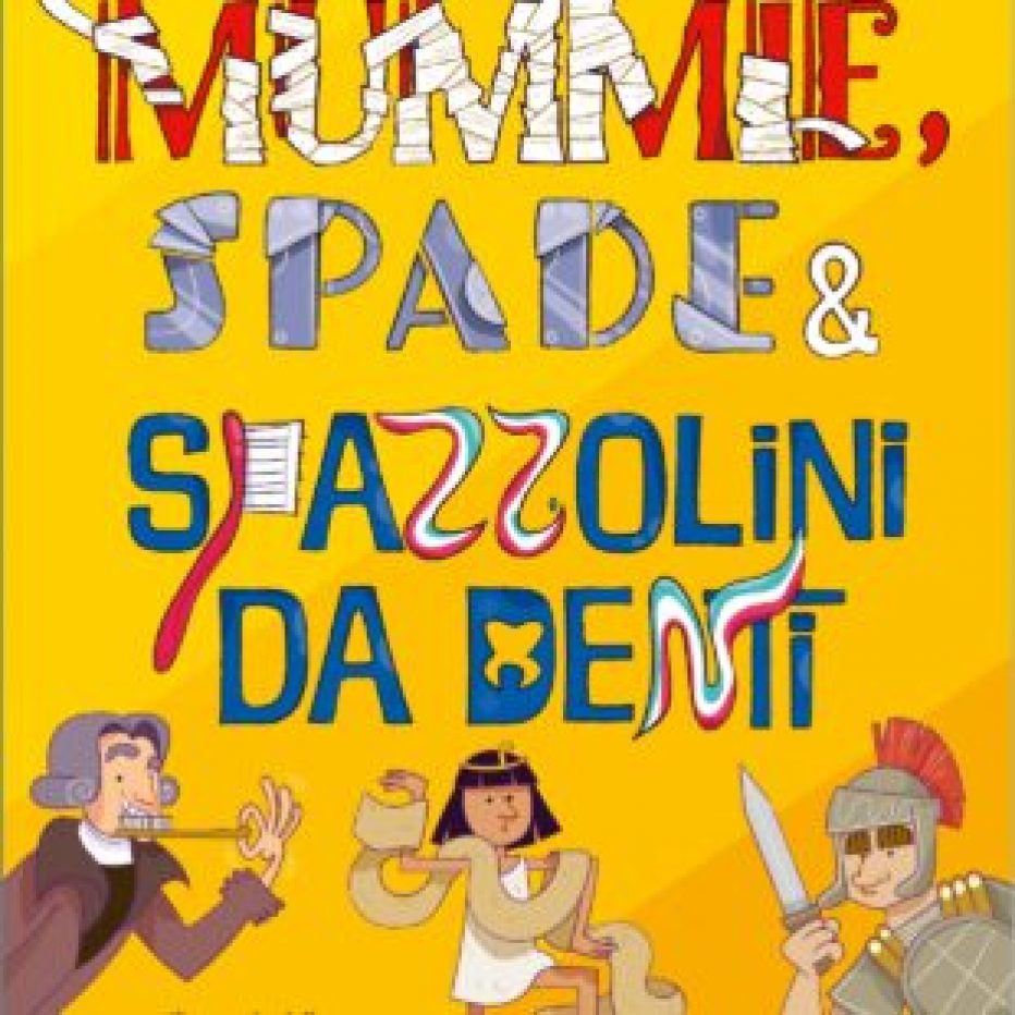 “Mummie, spade & spazzolini da denti” di Luca Raina