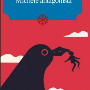 “Michele antagonista” l’ultimo libro di Nicola Brizio