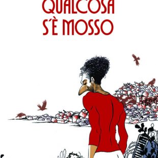 Fumetti: “Qualcosa s’è mosso” di Paolo Lo Galbo