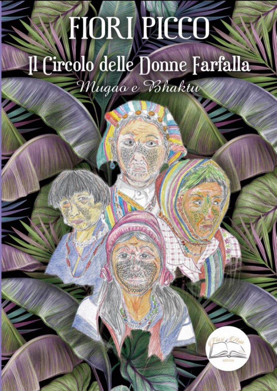 “Il circolo delle donne farfalla – Mugao e Bhaktu” di Fiori Picco