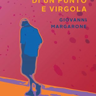 “Storia di un punto e virgola” il nuovo libro di Giovanni Margarone