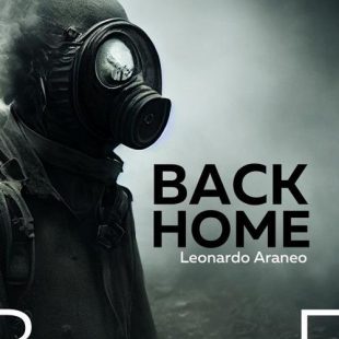 “Back Home” esordio distopico del regista e scrittore Leonardo Araneo