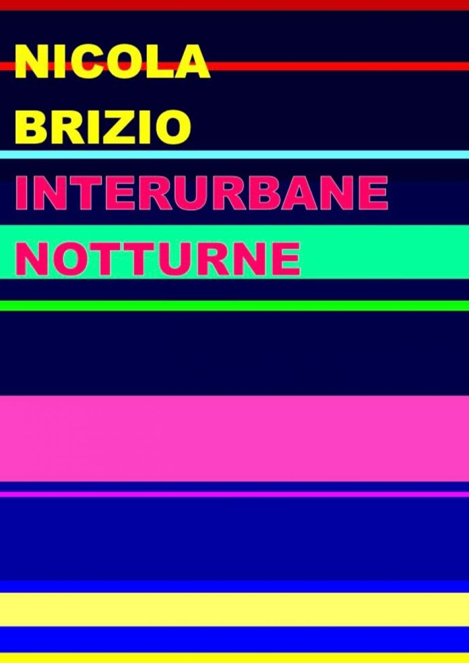 ‘Interurbane notturne’ racconti di Nicola Brizio