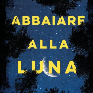 Valeria Corciolani torna con il giallo ‘Abbaiare alla luna’