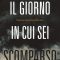 Arriva in Italia ‘Il giorno in cui sei scomparso’ di John Marrs