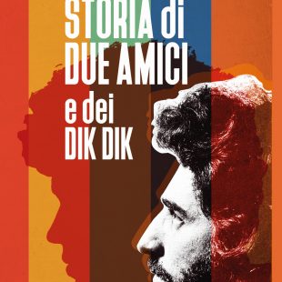 ‘Storia di due amici e dei Dik Dik’ autobiografia per nostalgici