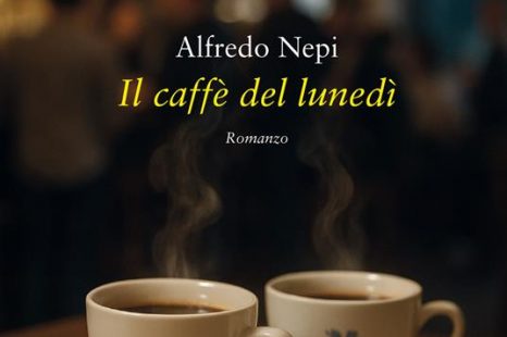 ‘Il Caffè del lunedì’ di Alfredo Nepi