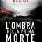 ‘L’ombra della prima morte’ di Kendra Elliot