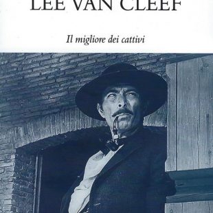 ‘Lee Van Cleef’: intervista a Massimo Moscati