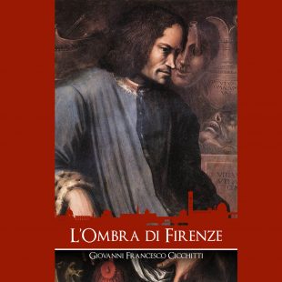 ‘L’ombra di Firenze’  di Giovanni Francesco Cicchitti