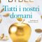 ‘Tutti i nostri domani’ di Catherine Bybee
