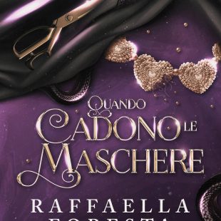 Romance: ‘Quando cadono le maschere’ di Raffaella Foresta