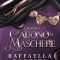 Romance: ‘Quando cadono le maschere’ di Raffaella Foresta