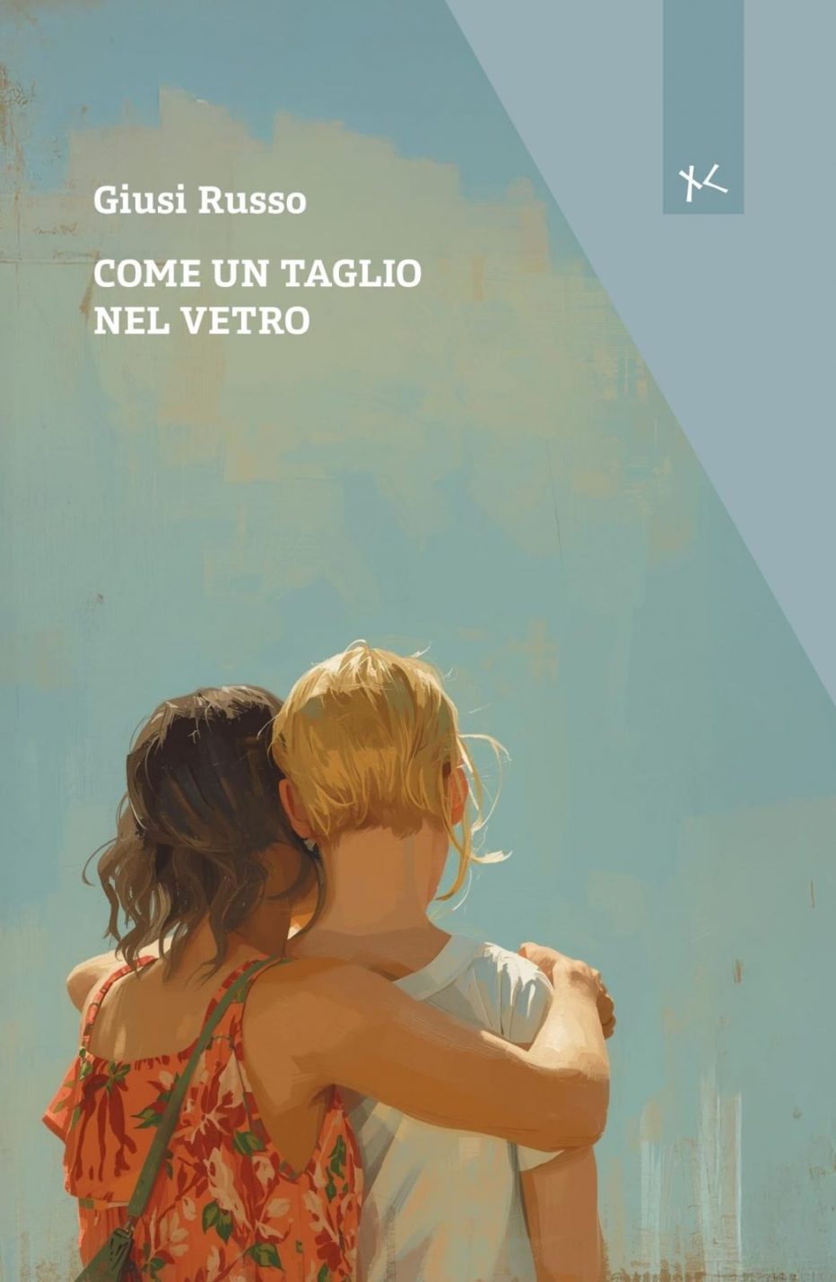 ‘Come un taglio nel vetro’ di Giusi Russo