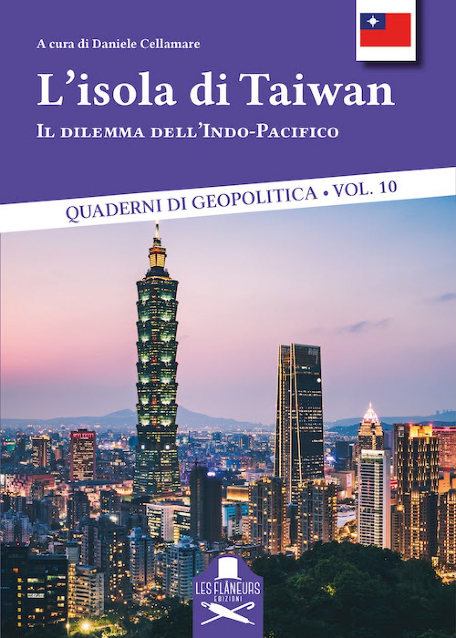 Saggi: ‘L’isola di Taiwan. Il dilemma dell’Indo Pacifico’